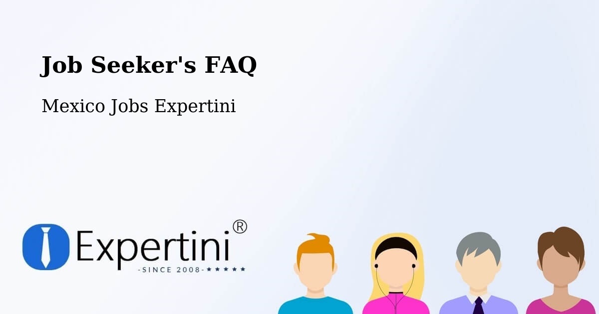 Job Seeker FAQ – San Juan Del Río - Mexico Jobs Expertini